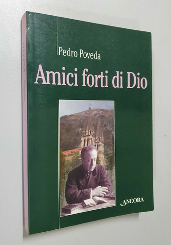 Amici forti dio - di,